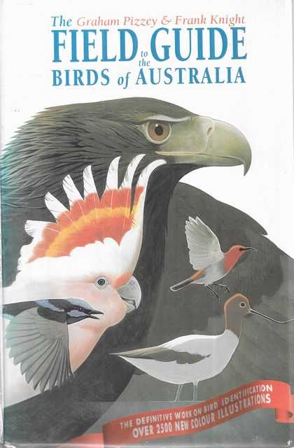 Image for The Graham Pizzey & Frank Knight Field Guide to the Birds of Australia The Graham Pizzey & Frank Knight Field Guide to the Birds of Australia