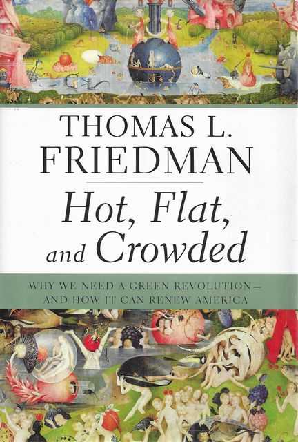 Image for Hot, Flat, and Crowded : Why We Need a Green Revolution--And How It Can Renew America Hot, Flat, and Crowded : Why We Need a Green Revolution--And How It Can Renew America