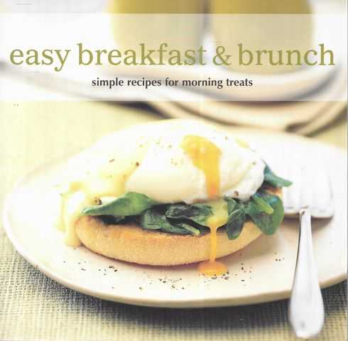 Image for Easy Breakfast & Brunch: Simple Recipes for Morning Treats Easy Breakfast & Brunch: Simple Recipes for Morning Treats