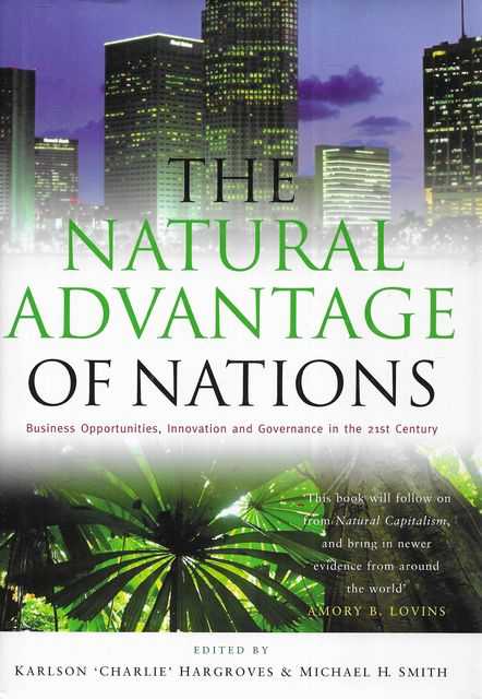Image for The Natural Advantage of Nations : Business Opportunities, Innovations and Governance in the 21st Century The Natural Advantage of Nations : Business Opportunities, Innovations and Governance in the 21st Century