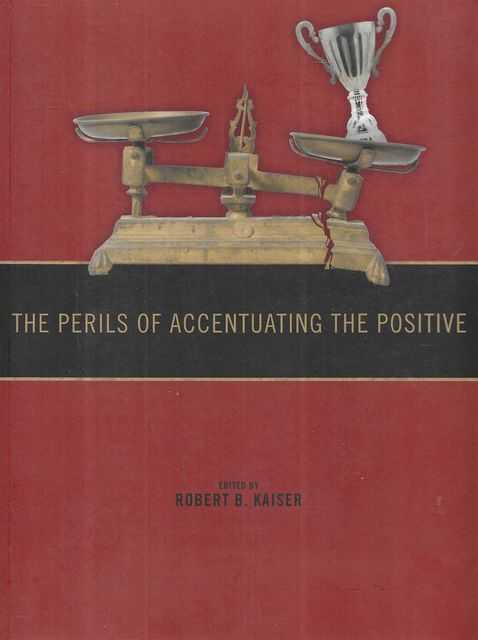 The Perils of Accentuating the Positive