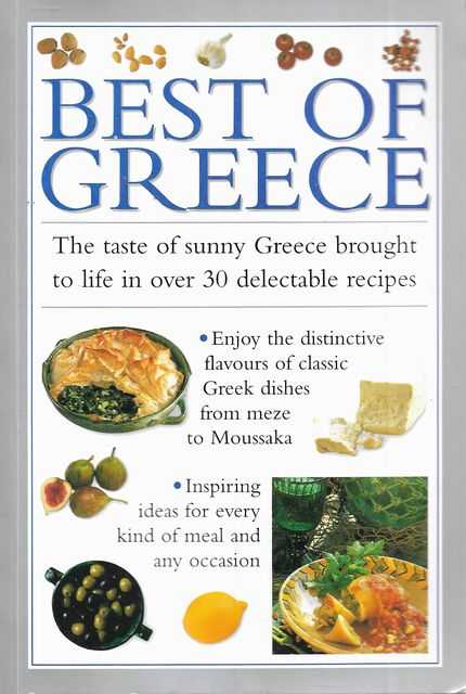 Image for Best of Greece: The Taste of Sunny Greece Brought to Life in Over 30 delectable Recipes Best of Greece: The Taste of Sunny Greece Brought to Life in Over 30 delectable Recipes