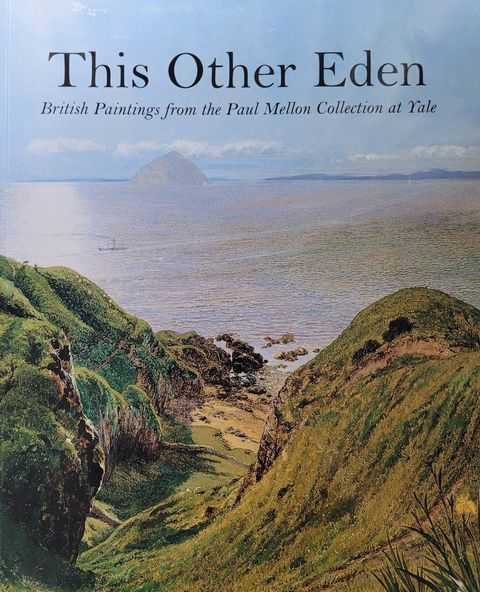 Image for This Other Eden: British Paintings from the Paul Mellon Collection at Yale This Other Eden: British Paintings from the Paul Mellon Collection at Yale