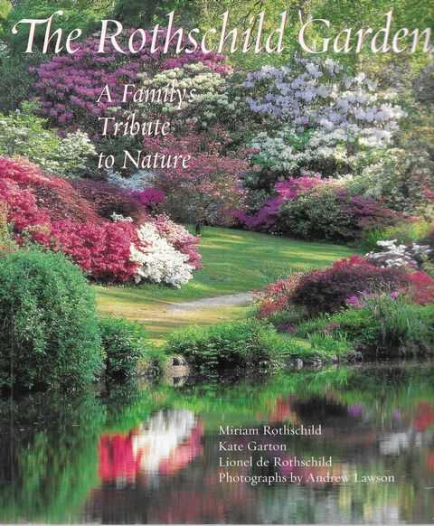 Image for The Rothschild Gardens: A Family's Tribute to Nature The Rothschild Gardens: A Family's Tribute to Nature