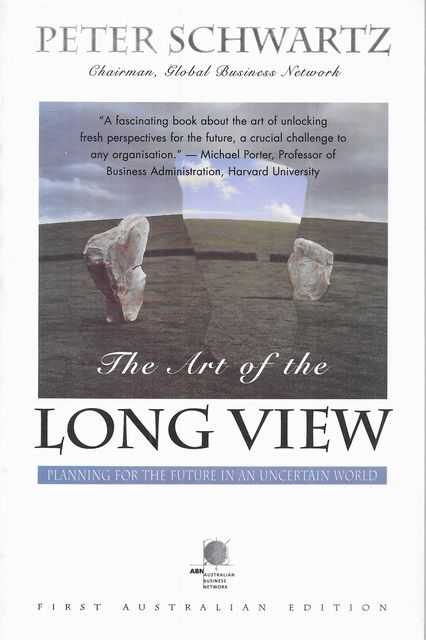 The Art of the Long View: Planning for the Future in an Uncertain World