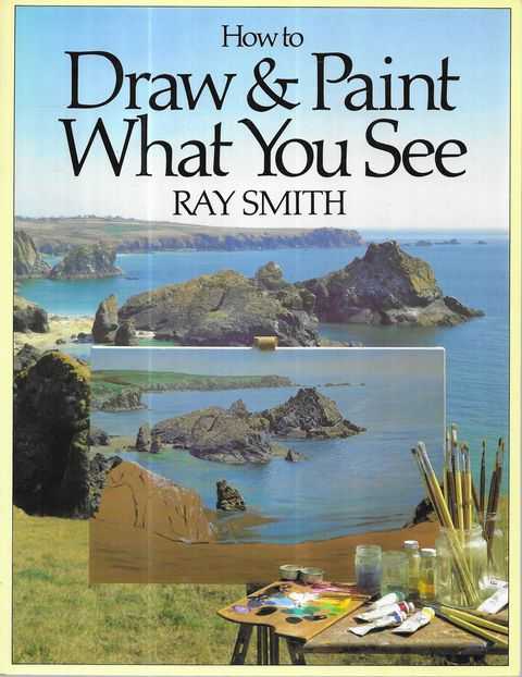 Image for How To Draw & Paint What You See How To Draw & Paint What You See