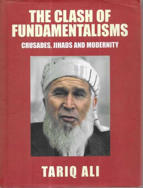 Image for The Clash of Fundamentalisms: Crusades, Jihads and Modernity The Clash of Fundamentalisms: Crusades, Jihads and Modernity