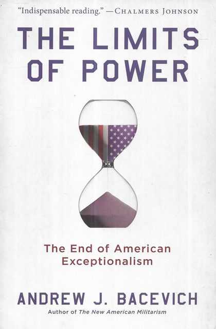 Image for The Limits of Power: The End of American Exceptionalism The Limits of Power: The End of American Exceptionalism