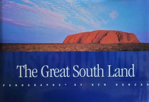 Image for The Great South land - Panographs by Ken Duncan The Great South land - Panographs by Ken Duncan