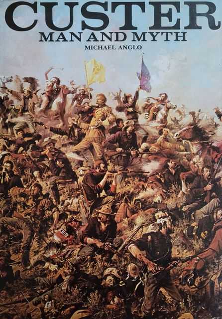 Custer: Man and Myth
