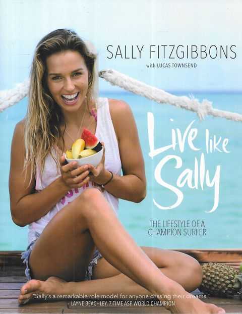 Live Like Sally: The Lifestyle of a Champion Surfer
