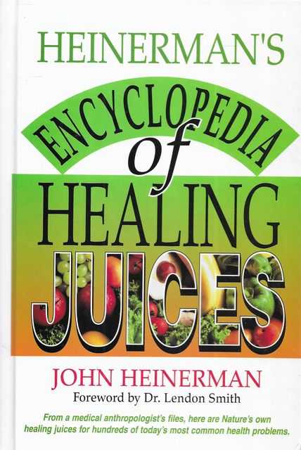 Image for Heinerman's Encyclopedia of Healing Juices Heinerman's Encyclopedia of Healing Juices