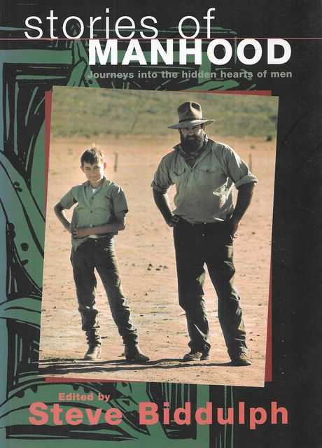 Image for Stories of Manhood: Journeys into the Hidden Hearts of Men Stories of Manhood: Journeys into the Hidden Hearts of Men