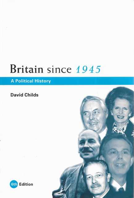 Britain Since 1945: A Political History