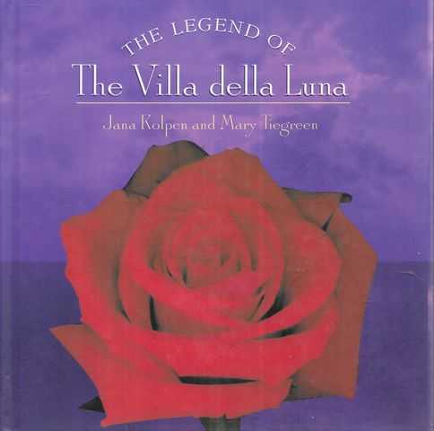 The Legend of The Villa Della Luna : The Sequel to the Secrets of Pistoulet