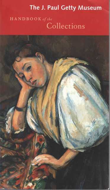 Image for The J. Paul Getty Museum: Handbook of the Collections The J. Paul Getty Museum: Handbook of the Collections