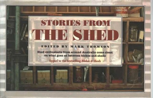 Stories from the Shed