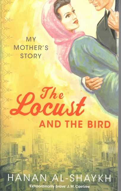 The Locust and the Bird: My Mother's Story