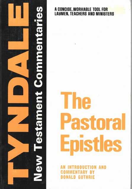 The Pastoral Epistles [The Tyndale New Testament Commentaries]