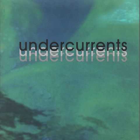 Image for Undercurrents - Maitland Regional Gallery 2 April - 2 May 2004 Undercurrents - Maitland Regional Gallery 2 April - 2 May 2004