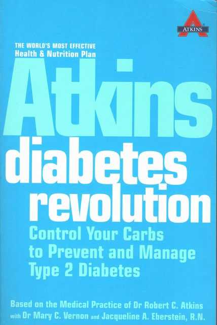 Atkins Diabetes Revolution: Control Your Carbs to Prevent and Manage Type 2 Diabetes