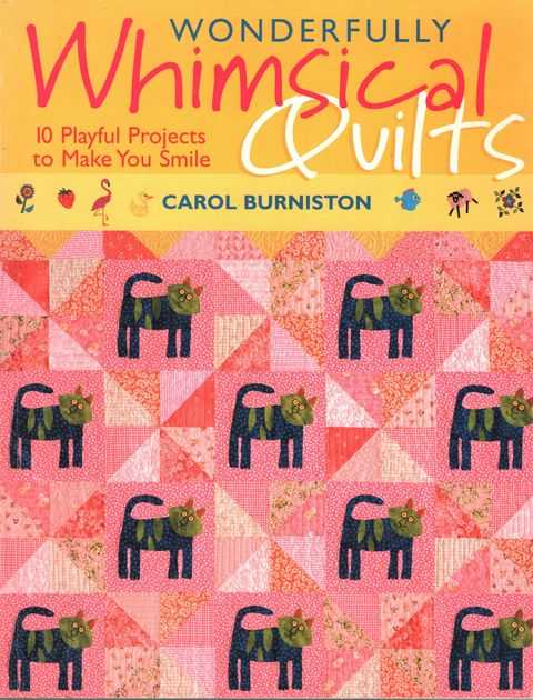 Image for Wonderfully Whimsical Quilts: 10 Playful Projects to Make You Smile Wonderfully Whimsical Quilts: 10 Playful Projects to Make You Smile