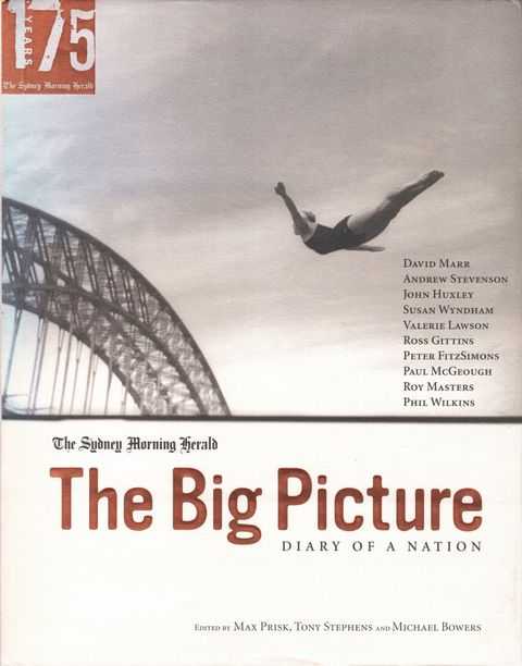 The Sydney Morning Herald: The Big Picture: Diary of A Nation