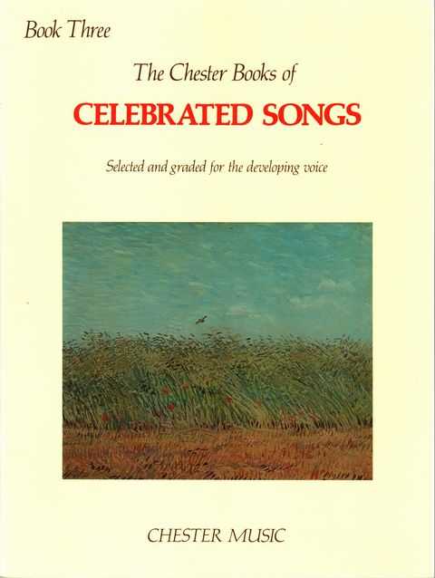 Image for The Chester Books of Celebrated Songs Selected and Graded for the Developing Voice Book Three The Chester Books of Celebrated Songs Selected and Graded for the Developing Voice Book Three