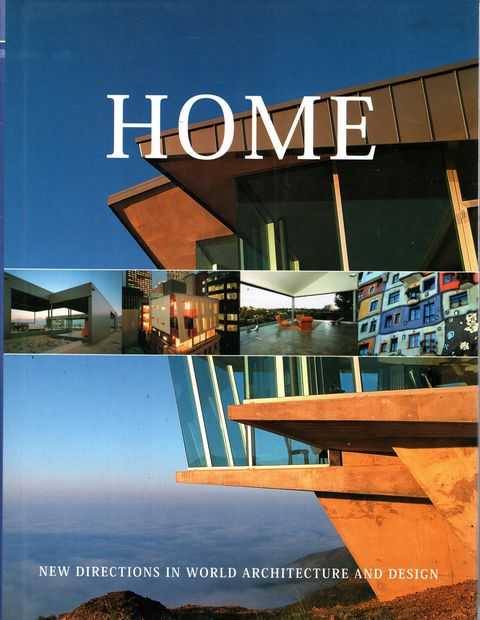 Image for Home: New Directions in World Architecture and Design Home: New Directions in World Architecture and Design
