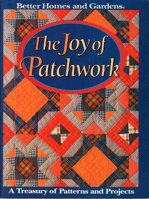 Image for The Joy of Patchwork: A Treasury of Patterns and Projects The Joy of Patchwork: A Treasury of Patterns and Projects