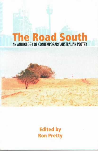 The Road South : An Anthology of Contemporary Australian poetry