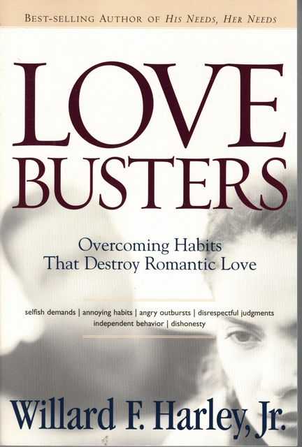 Image for Love Busters: Overcoming Habits that Destroy Romantic Love Love Busters: Overcoming Habits that Destroy Romantic Love