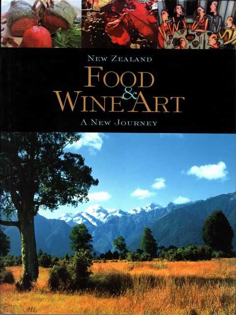Image for New Zealand Food Wine & Art: A New Journey New Zealand Food Wine & Art: A New Journey