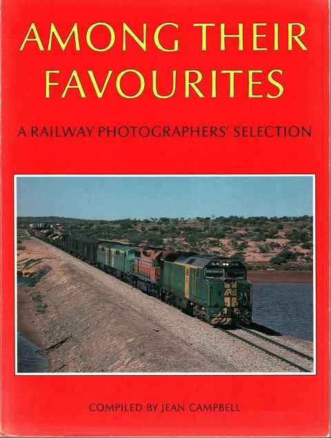 Image for Among Their Favourites: A Railway Photographer's Selection Among Their Favourites: A Railway Photographer's Selection
