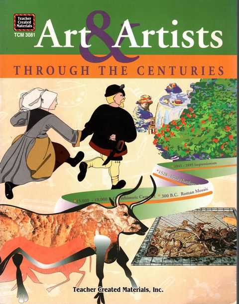 Art & Artists Through the Centuries [Teacher Created Materials TCM 3081]