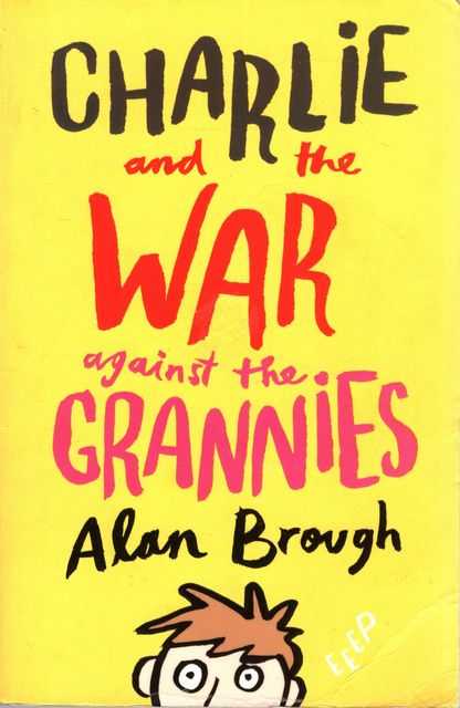 Charlie and the War Against the Grannies