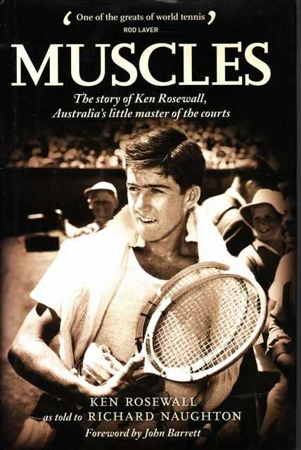 Muscles: The Story of Ken Rosewall - Australia's Little Master of the Courts
