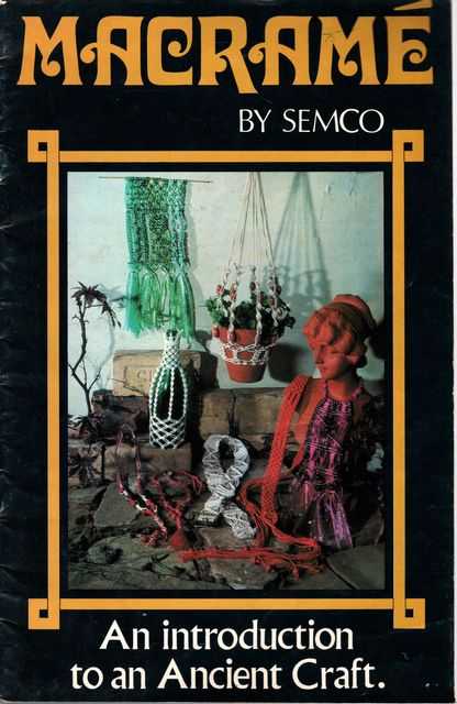 Macrame by Semco - An Introduction to an Ancient Craft
