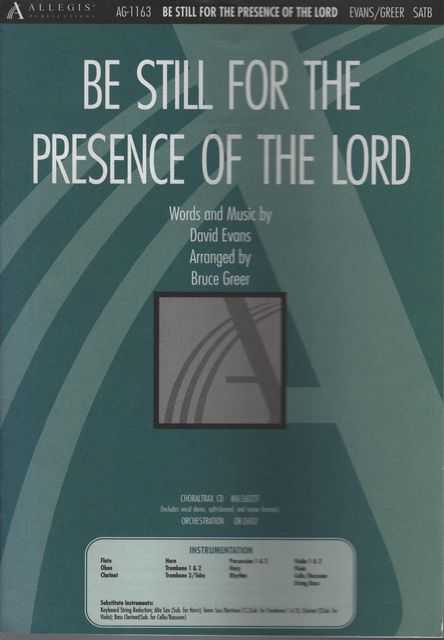 Image for Be Still for the Presence of the Lord Be Still for the Presence of the Lord