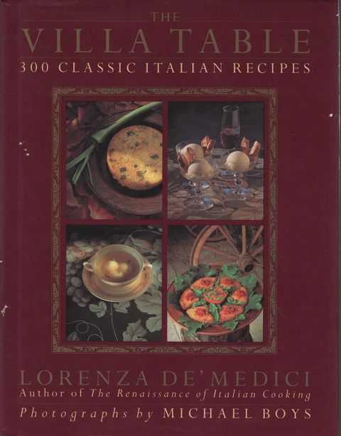 Image for The Villa Table: 300 Classic Italian recipes The Villa Table: 300 Classic Italian recipes