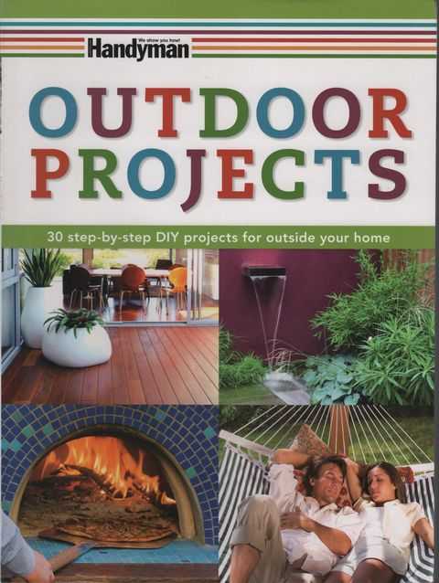 Image for Outdoor Projects: 30 Step-By-Step DIY Projects for Outside Your Home Outdoor Projects: 30 Step-By-Step DIY Projects for Outside Your Home