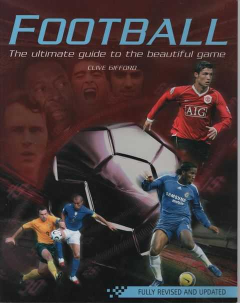 Image for Football: The Ultimate Guide to the Beautiful Game Football: The Ultimate Guide to the Beautiful Game