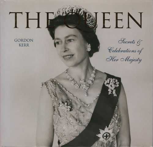 Image for The Queen: Secrets & Celebrations of Her majesty The Queen: Secrets & Celebrations of Her majesty