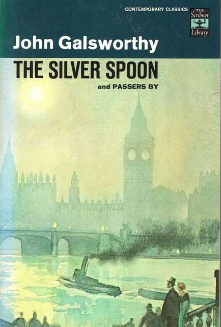 The Silver Spoon and Passers By [The Scribner Library]