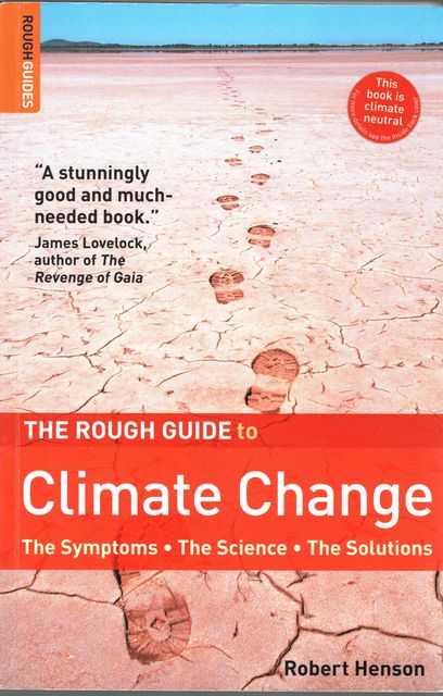 The Rough Guide to Climate Change: The Symptoms, The Science, The Solutions