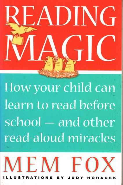 Reading Magic : How Your Child Can Learn to Read Before School - and Other Read-Aloud Miracles