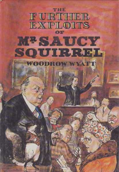 Image for THE FURTHER EXPLOITS OF Mr SAUCY SQUIRREL THE FURTHER EXPLOITS OF Mr SAUCY SQUIRREL
