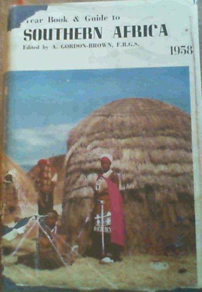 The Year Book and Guide to Southern Africa 1958 Edition
