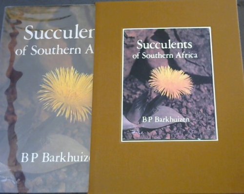 Succulents of Southern Africa - (With Specific reference to the succulent families found in the Republic of South Africa and South West Africa.)