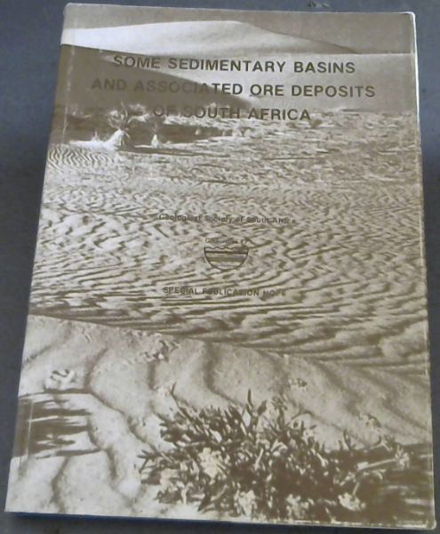 Some sedimentary basins and associated ore deposits of South Africa: Proceedings of the 17th Congress of the Geological Society of South Africa held . / Geological Society of South Africa)